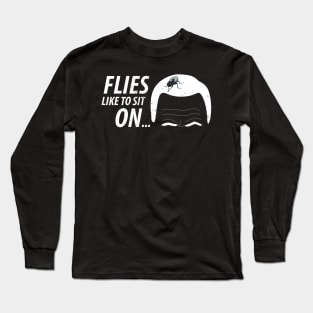 Fly on Pence - Flys like to sit on... Long Sleeve T-Shirt